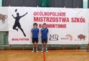 Ogólnopolskie Drużynowe Mistrzostwa Szkół Średnich w badmintonie w kategorii dziewcząt i chłopców w Białymstoku